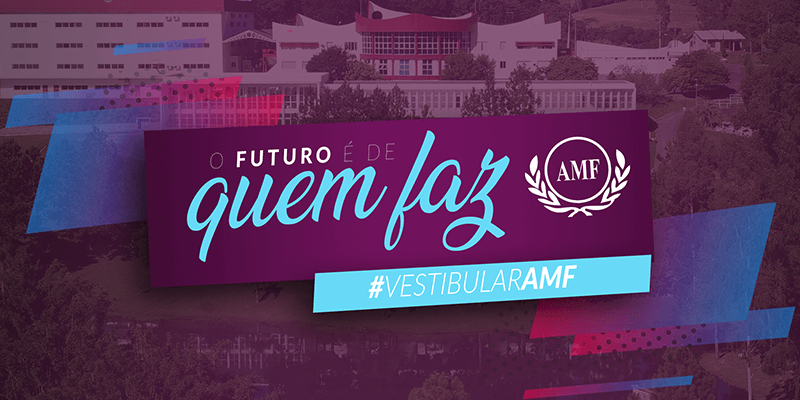 AMF lança Campanha do Vestibular 2019