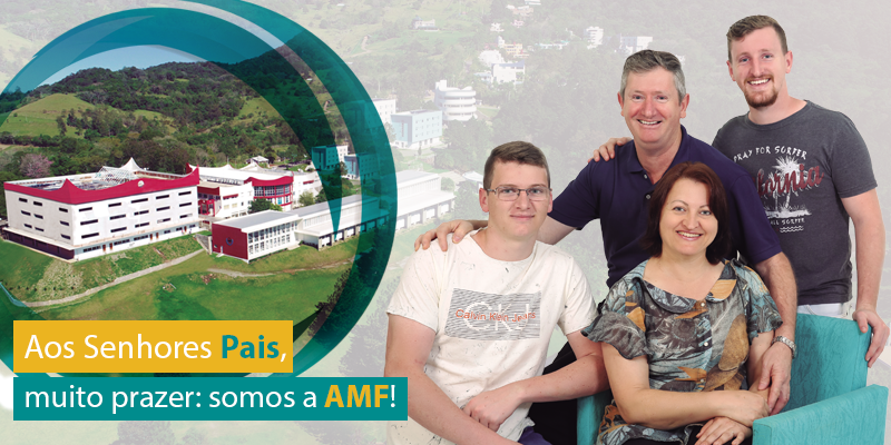 Aos Senhores Pais, muito prazer: somos a AMF!