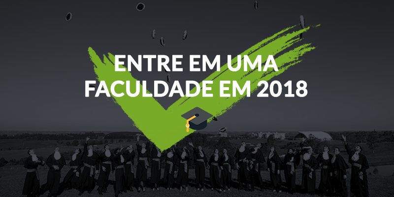 Comece a fazer faculdade em 2018!