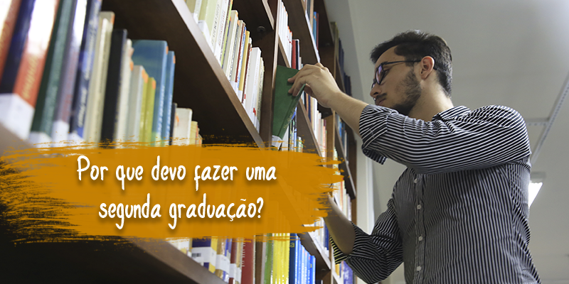 Por que devo fazer uma segunda graduação?