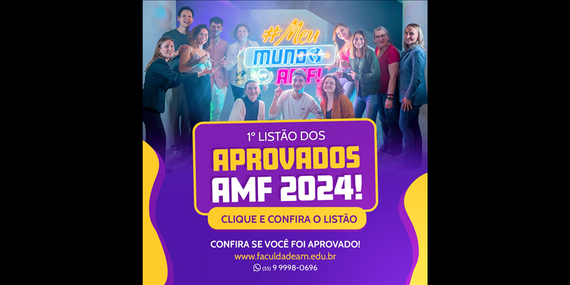 Confira o primeiro listão do vestibular AMF 2024!