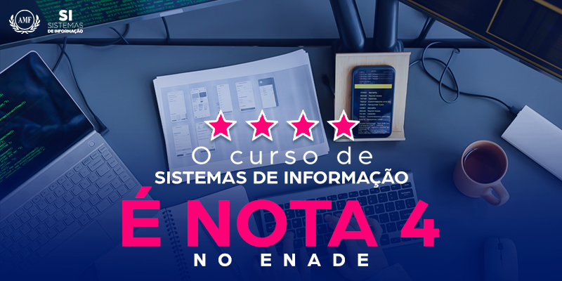 O Bacharelado em Sistemas de Informação da AMF é nota 4 no ENADE! 