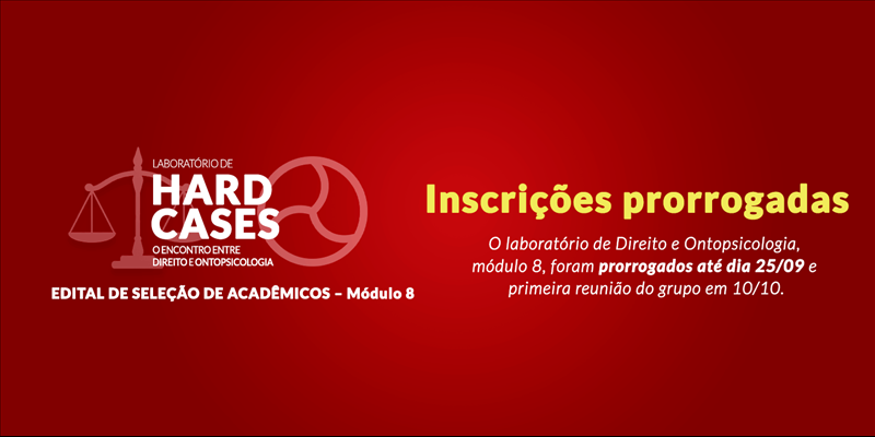 Inscrições prorrogadas para o Laboratório de Direito e Ontopsicologia - HardCases 