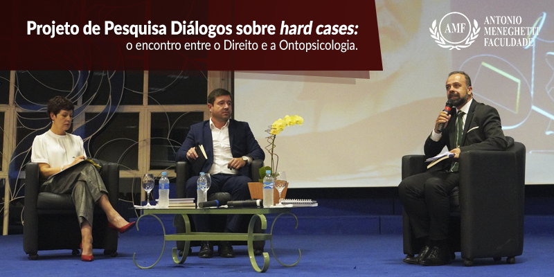 Inscrições abertas para o Projeto de Pesquisa Diálogo sobre Hard Cases: O Encontro entre Direito e Ontopsicologia